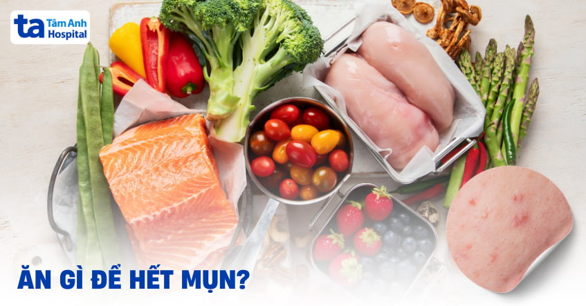 Thực phẩm cần thiết giúp da giảm mụn và cải thiện sức khỏe làn da