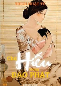 Sách Hạnh Hiếu Trong Đạo Phật về giá trị đạo đức