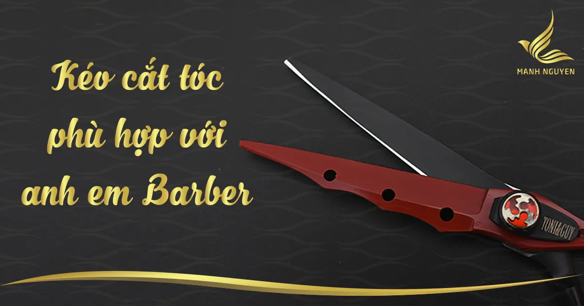 Kéo cắt tóc chuyên nghiệp là yếu tố then chốt cho mọi cách cắt tóc barber thành công, từ khâu chuẩn bị đến hoàn thiện kiểu tóc