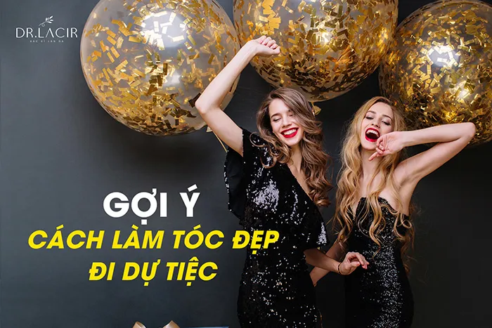 Tóc xoăn bồng bềnh sang trọng: Các bước làm tóc đẹp dự tiệc