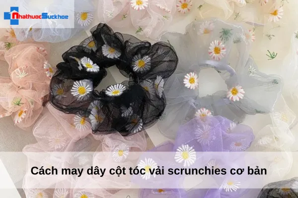 Cách may dây cột tóc vải scrunchies cơ bản