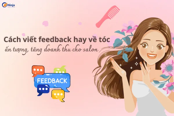 Hướng dẫn cách feedback tóc để tăng chuyển đổi bán hàng