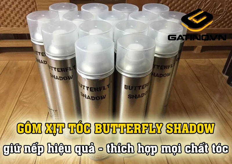 Gôm xịt tóc Butterfly Shadow giữ nếp hiệu quả cho mọi loại tóc