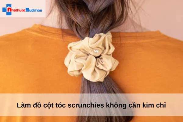 Làm đồ cột tóc scrunchies không cần kim chỉ