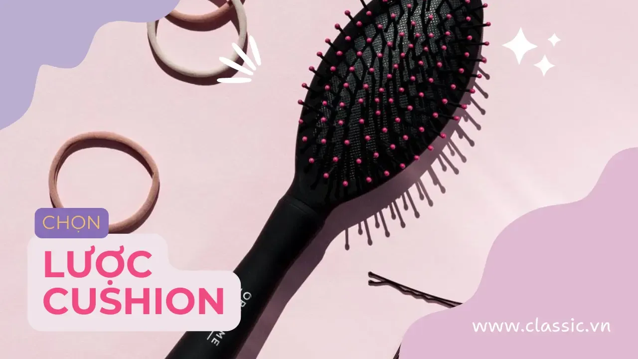 Lược đệm khí Cushion giúp phân bổ lực chải nhẹ nhàng, phù hợp cho tóc mỏng và ngắn