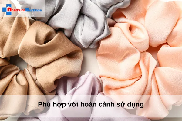 Phù hợp với hoàn cảnh sử dụng
