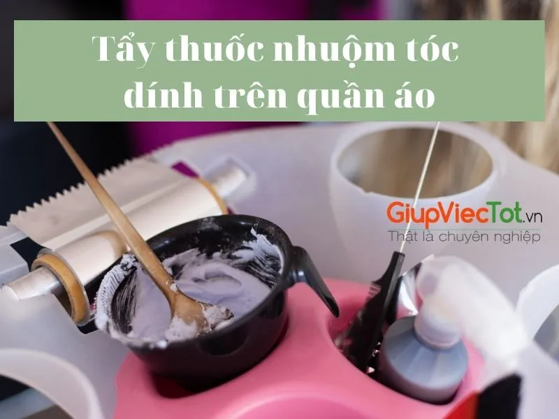 Hướng dẫn cách tẩy thuốc nhuộm tóc dính trên áo màu bằng các mẹo vặt tại nhà