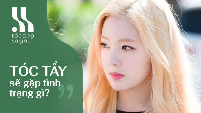 Tình trạng của tóc sau khi tẩy như thế nào?