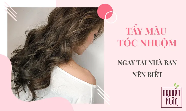 Tẩy màu tóc nhuộm cũ, phương pháp loại bỏ sắc tố đỏ hiệu quả